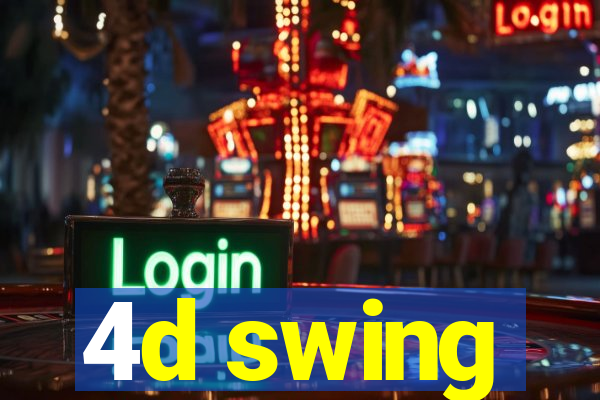 4d swing